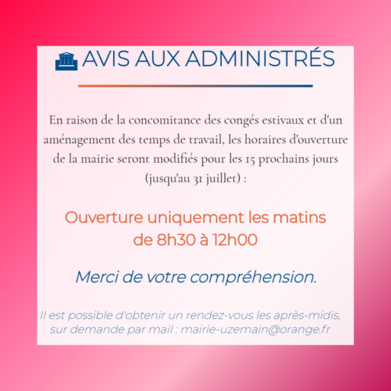 Horaires modifiés jusqu&rsquo;au 31 juillet